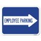 Signmission Employee Parking W/ Right Arrow Heavy-Gauge Alum Rust Proof Parking Sign, 18" x 24", A-1824-24398 A-1824-24398 - alternate 1